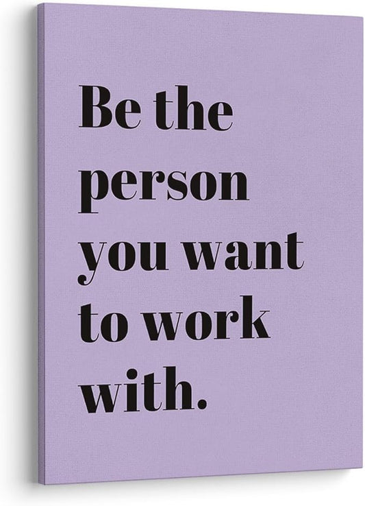 XWELLDAN Be The Person You Want to Work With Inspirational Quote Wall Art Canvas Prints,Team Work Motivational Quotes Wall Art Decor for Home Office Workplace, 11 x 14 Inch, Framed(Purple)