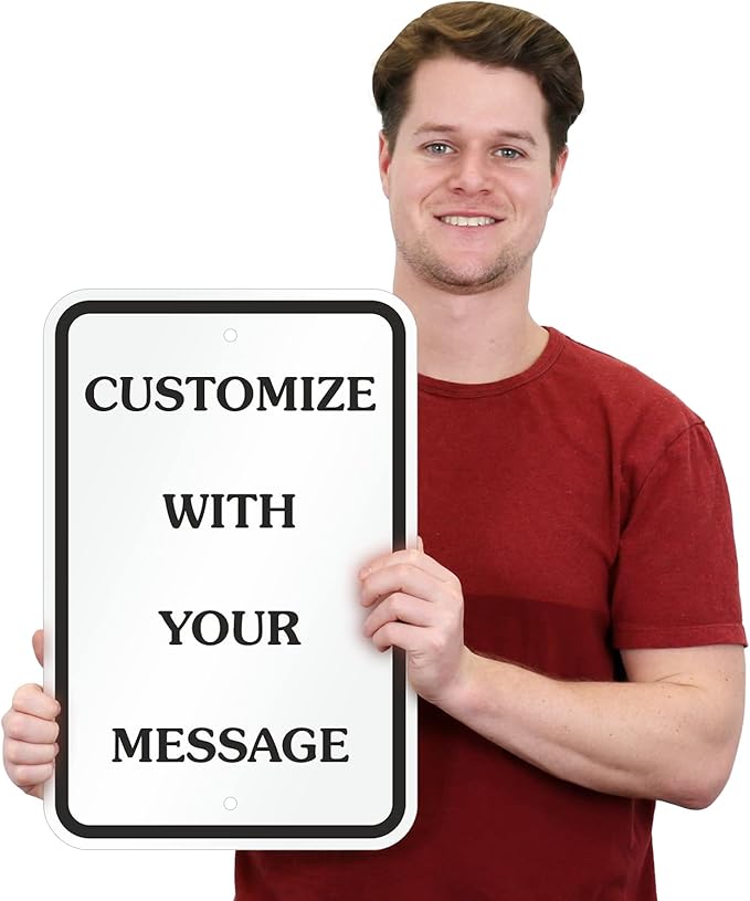 "Add Your Own Message" Customizable Sign By SmartSign | 12" x 18" Aluminum
