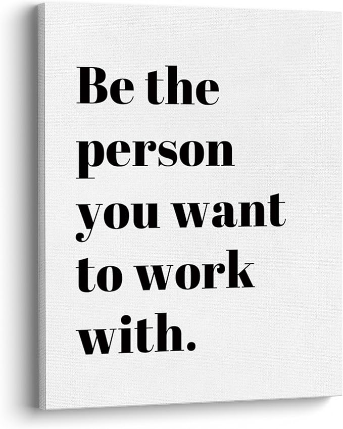 XWELLDAN Be The Person You Want to Work With Inspirational Quote Wall Art Canvas Prints,Team Work Motivational Quotes Wall Art Decor for Home Office Workplace, 8 x 10 Inch, Framed