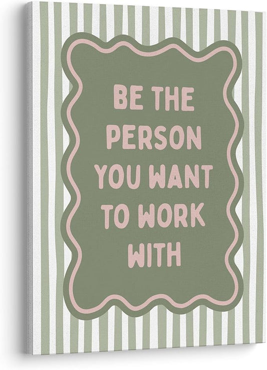 XWELLDAN 875 Be the Person You Want to Work with Green and Pink Office Framed Canvas Wall Art Decor, Inspirational Motivational Teamwork wall art Decor for Office, 11x14 Inches